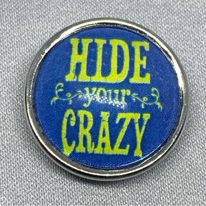Hide Your Crazy - Snap Button Charm - Oh Snap!